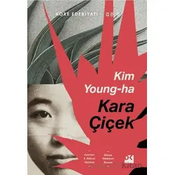 Kara Çiçek - Kim Young-Ha - Doğan Kitap