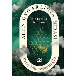 Altın Uygarlığın Mirası - Barış Müstecaplıoğlu - Doğan Kitap