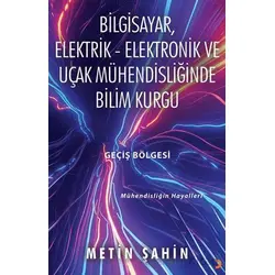 Bilgisayar, Elektrik – Elektronik ve Uçak Mühendisliğinde Bilim Kurgu