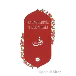 Peygamberimiz ve Aile Ahlakı - Kolektif - Diyanet İşleri Başkanlığı