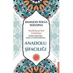 Anadolu Şifacılığı - Ramazan Tolga Yolyapan - Destek Yayınları