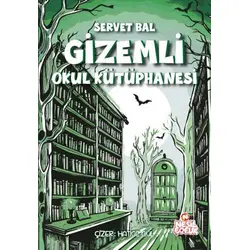 Gizemli Okul Kütüphanesi - Servet Bal - Nesil Çocuk Yayınları