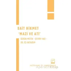 Sait Hikmet Mazi ve Ati - Hande Bulduk - Gazi Kitabevi