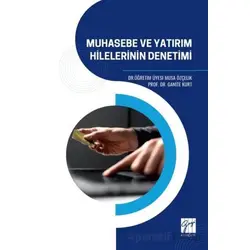 Muhasebe ve Yatırım Hilelerinin Denetimi - Musa Özçelik - Gazi Kitabevi
