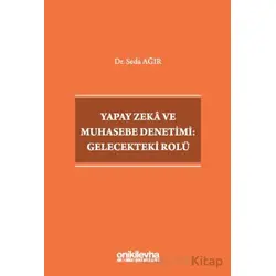 Yapay Zeka ve Muhasebe Denetimi: Gelecekteki Rolü - Seda Ağır - On İki Levha Yayınları