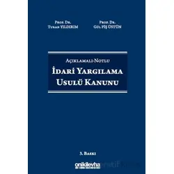 Açıklamalı-Notlu İdari Yargılama Usulü Kanunu - Turan Yıldırım - On İki Levha Yayınları