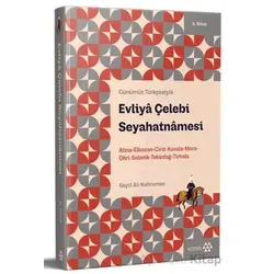 Günümüz Türkçesiyle: Evliya Çelebi Seyahatnamesi 8. Kitap - Evliya Çelebi - Yeditepe Yayınevi