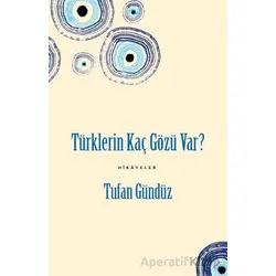 Türklerin Kaç Gözü Var? - Tufan Gündüz - Yeditepe Yayınevi