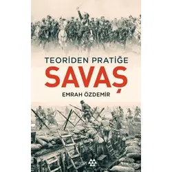 Savaş - Teoriden Pratiğe - Emrah Özdemir - Yeditepe Yayınevi
