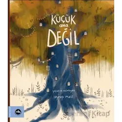 Küçük Ama Değil - Zeynep Macit - Vakıfbank Kültür Yayınları
