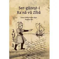 Ser-güzeşt-i Ra?na vü Ziba - Nagihan Gür - Paradigma Akademi Yayınları