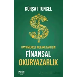 Gayrimenkul Meraklıları İçin Finansal Okuryazarlık - Kürşat Tuncel - Ceres Yayınları