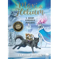 Maxi ve Helium 3. Bölüm: Kardorya Macerası - Camilla Brinck - Eksik Parça Yayınları