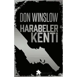 Harabeler Kenti - Don Winslow - Eksik Parça Yayınları