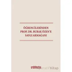 Öğrencilerinden Prof. Dr. Burak Özene Saygı Armağanı - Ozan Ali Yıldız - On İki Levha Yayınları