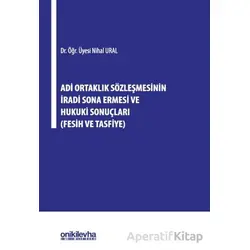 Adi Ortaklık Sözleşmesinin İradi Sona Ermesi ve Hukuki Sonuçları