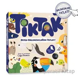 Tik Tak - Duygu Baloncuklarını Patlat! - Çağrı Odabaşı - Sincap Kitap