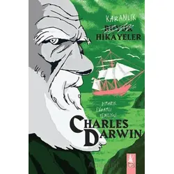 Karanlık Büyük Hikayeler Charles Darwin - Paola Cantatore - Artemis Yayınları