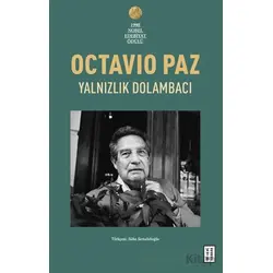 Yalnızlık Dolambacı - Octavio Paz - Ketebe Yayınları
