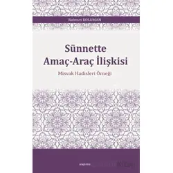 Sünnette Amaç-Araç İlişkisi - Rahmet Koluman - Ankara Okulu Yayınları