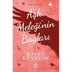 Aşk Meleğinin Bağları - Raven Kennedy - Ren Kitap