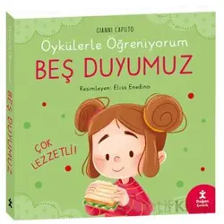 Öykülerle Öğreniyorum- Beş Duyumuz - Gianni Caputo - Doğan Çocuk