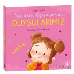 Öykülerle Öğreniyorum - Duygularımız - Gianni Caputo - Doğan Çocuk