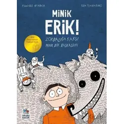 Minik Erik! - Finn-Ole Heinrich - İthaki Çocuk Yayınları