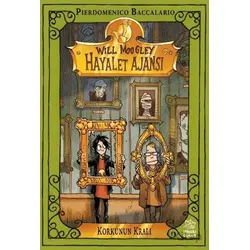 Will Moogley Hayalet Ajansı - 6 Korkunun Kralı - Pierdomenico Baccalario - İthaki Çocuk Yayınları