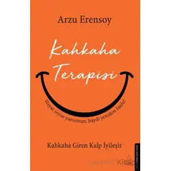 Kahkaha Terapisi - Arzu Erensoy - Destek Yayınları