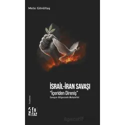 İsrail-İran Savaşı İçeriden Direniş - Mete Gönültaş - 40 Kitap