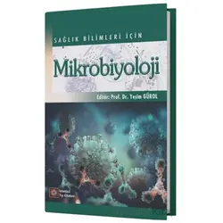 Sağlık Bilimleri İçin Mikrobiyoloji - Yeşim Gürol - İstanbul Tıp Kitabevi