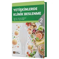 Yetişkinlerde Klinik Beslenme - 2 - Gamze Akbulut - İstanbul Tıp Kitabevi