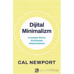 Dijital Minimalizm - Cal Newport - Diyojen Yayıncılık