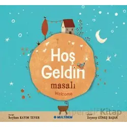 Hoş Geldin Masalı - Welcome - Reyhan Kayım Tever - Multibem Yayınları