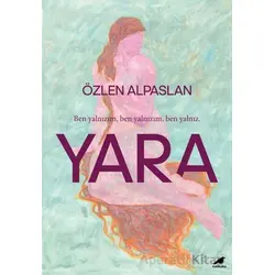 Yara - Özlen Alpaslan - Kara Karga Yayınları