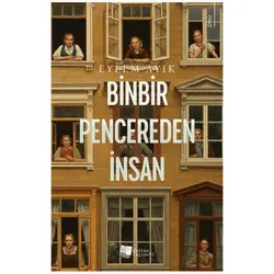 Binbir Pencereden İnsan - Eylem Ayık - Karina Yayınevi