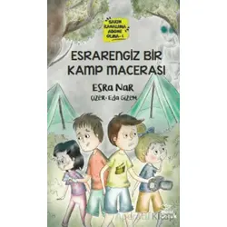 Esrarengiz Bir Kamp Macerası -Sakın Kanalıma Abone Olma - 4 - Esra Nar - Mecaz Çocuk