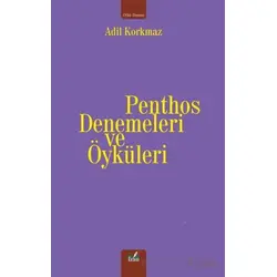Penthos Denemeleri ve Öyküleri - Adil Korkmaz - İzan Yayıncılık