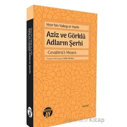 Aziz ve Görklü Adların Şerhi - Hızır Bin Yakup - Büyüyen Ay Yayınları