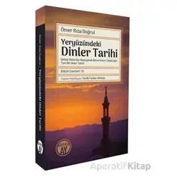 Yeryüzündeki Dinler Tarihi - Ömer Rıza Doğrul - Büyüyen Ay Yayınları