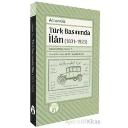 Türk Basınında İlan (1831–1923) - Adnan Giz - Büyüyen Ay Yayınları