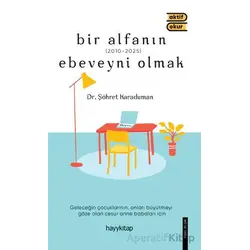 Bir Alfanın Ebeveyni Olmak - Şöhret Karaduman - Hayykitap