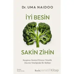 İyi Besin Sakin Zihin - Uma Naidoo - Koridor Yayıncılık