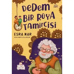 Dedem Bir Rüya Tamircisi - Esra Nar - Nesil Çocuk Yayınları