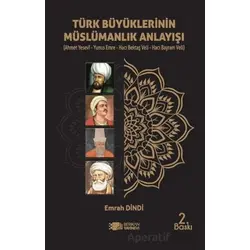 Türk Büyüklerinin Müslümanlık Anlayışı - Emrah Dindi - Berikan Yayınevi