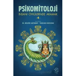 Psikomitoloji-İnsanı Öykülerinde Aramak 4 - Hakan Kızıltan - Minotor Kitap