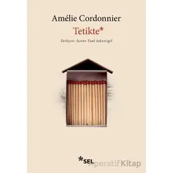 Tetikte - Amelie Cordonnier - Sel Yayıncılık