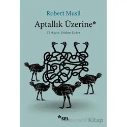 Aptallık Üzerine - Robert Musil - Sel Yayıncılık