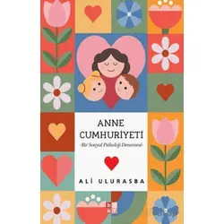 Mitolojiden Sosyal Medyaya Annelik Hâlleri Anne Cumhuriyeti